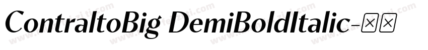 ContraltoBig DemiBoldItalic字体转换